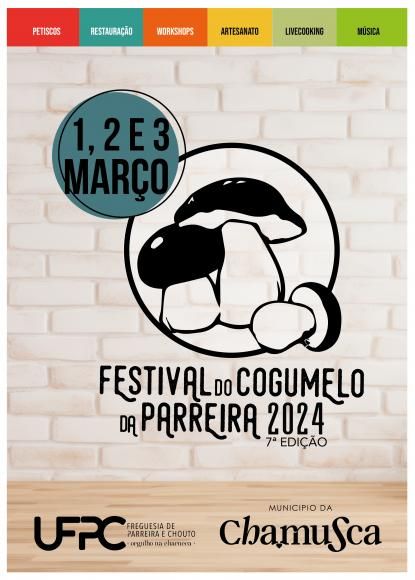 7ª Edição do Festival do Cogumelo da Parreira Dias 1, 2 e 3 de Março 2024
