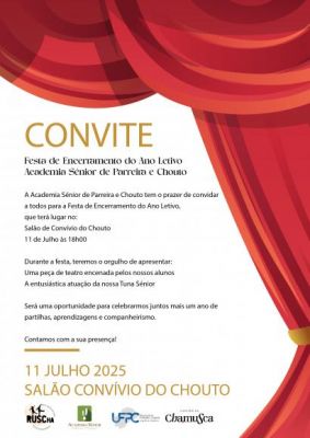 Dia 11 de julho pelas 18H no salão de convívio do Chouto a Universidade Sénior da Parreira e Chouto convida-os a estarem presentes na apresentação de peça teatro e atuação da sua Tuna.