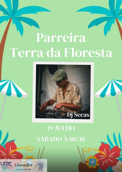 Dj Secas sábado dia 19 Julho 2025, integrado no Evento Parreira terra da Floresta, organizado pelo CASP. Dj Secas sábado dia 19 Julho 2025, integrado no Evento Parreira terra da Floresta, organizado pelo CASP.